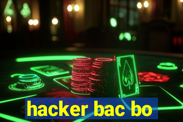 hacker bac bo